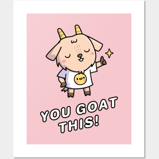 Cute You Goat This Encouragement Pun Posters and Art